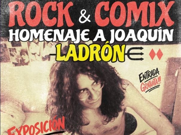 ROCK & COMIX - EXPO  HOMENAJE JOAQUIN LADRON