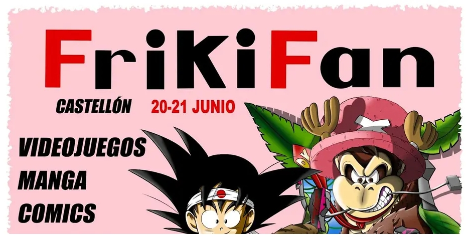 FRIKIFAN - EL EVENTO MAS FRIKI DEL VERANO
