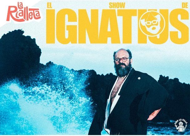 EL SHOW DE IGNATIUS - LA RIALLETA FESTIVAL DE COMEDIA