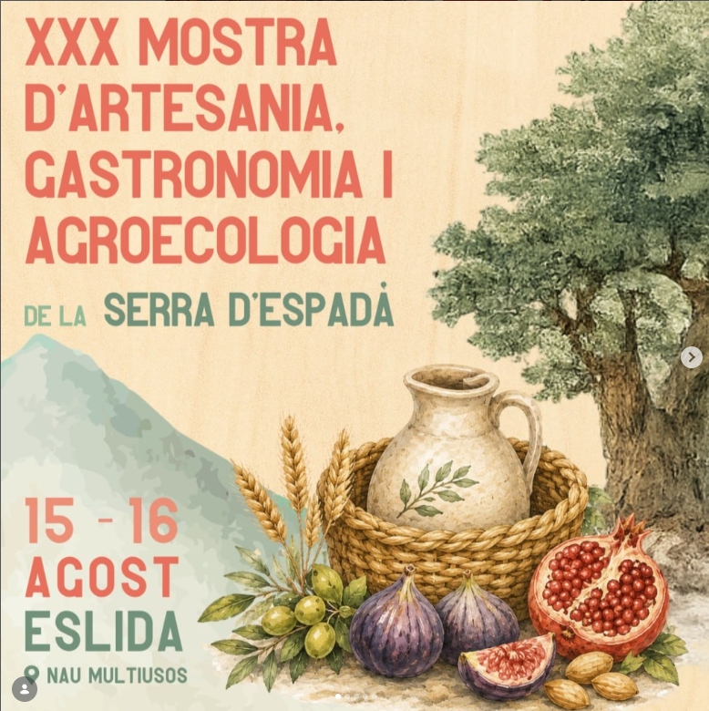 XXX MOSTRA D'ARTESANIA, GASTRONOMIA I AGROECOLOGIA DE LA SERRA D'ESPADÀ