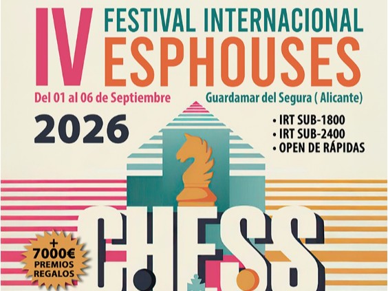 IV FESTIVAL INTERNACIONAL AJEDREZ  ESPHOUSES 2026