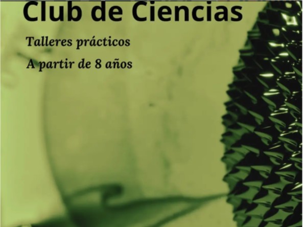 CLUB DE CIENCIAS - TALLERES PRACTICOS