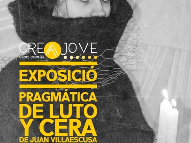 EXPO PRAMATICA DE LUTO Y CERA  DE JUAN VILLAESCUSA